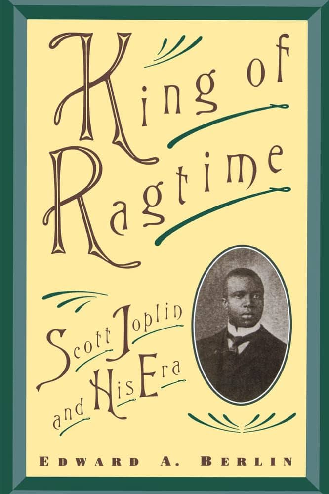BOOK CLUB -- King of Ragtime: Scott Joplin and His Era by Edward A